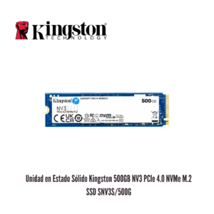 GTFDD000004 Unidad en Estado Sólido Kingston 500GB NV3 PCIe 4.0 NVMe M.2 SSD SNV3S/500G