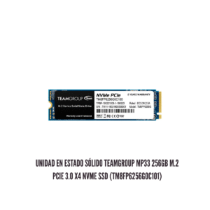 GTFSSD00041 Unidad en Estado Sólido TEAMGROUP MP33 256GB M.2 PCIe 3.0 x4 NVMe SSD (TM8FP6256G0C101)